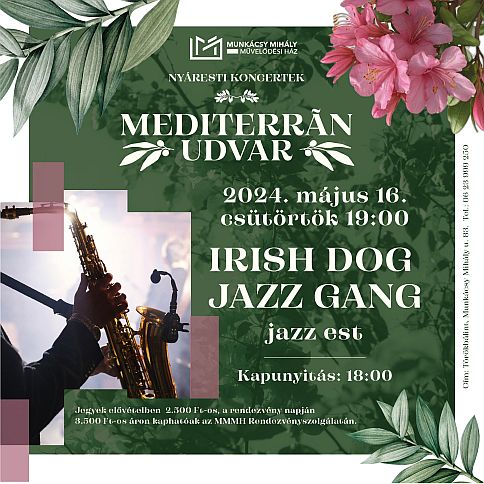 Mediterrán udvar - Irish Dog Jazz Gang Jazz est